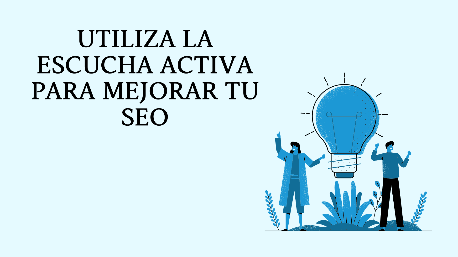 Cómo Utilizar La Escucha Activa Para Mejorar El SEO De Tu Web