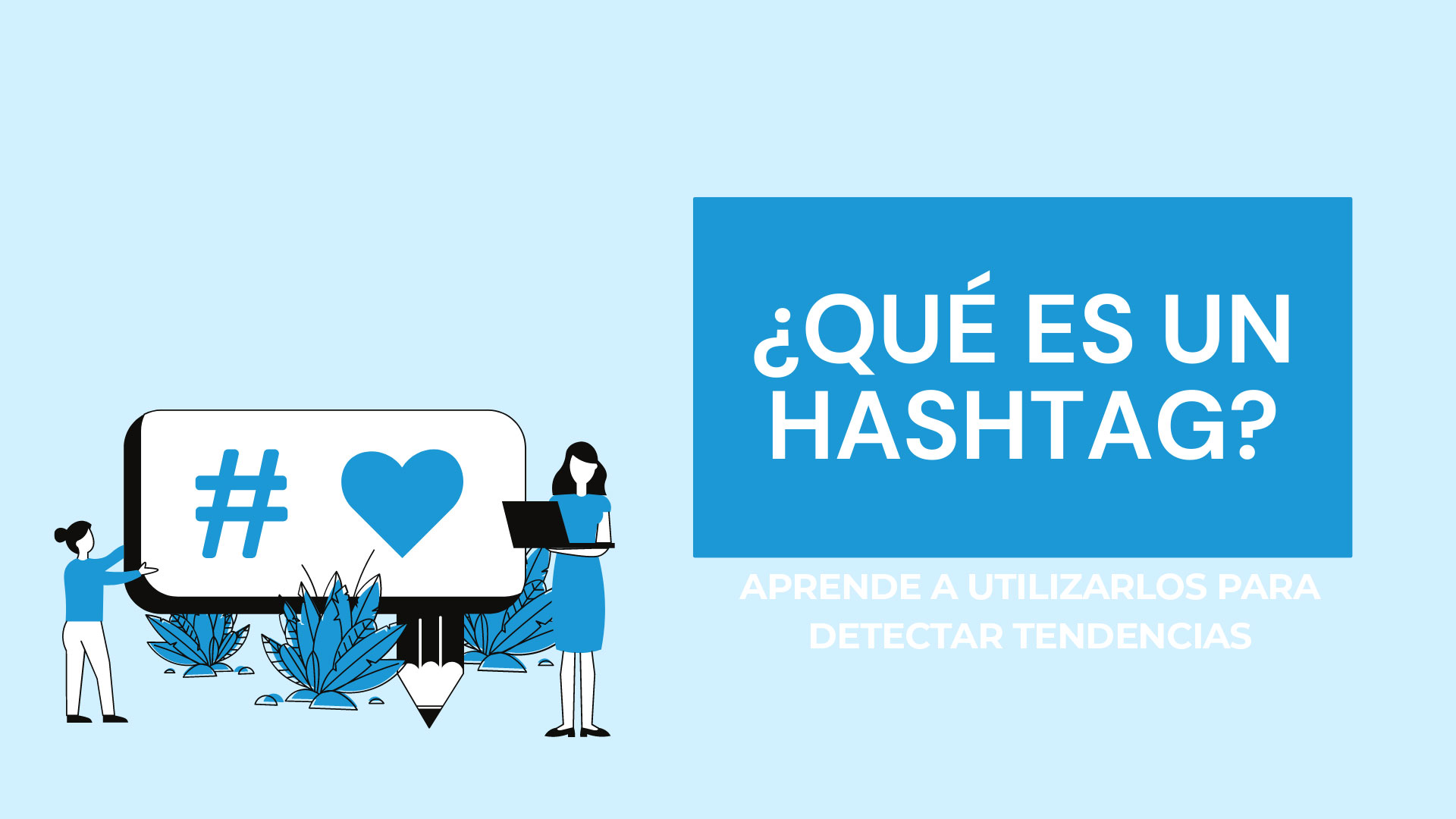 CÓMO UTILIZAR LOS HASHTAGS PARA ENCONTRAR TENDENCIAS